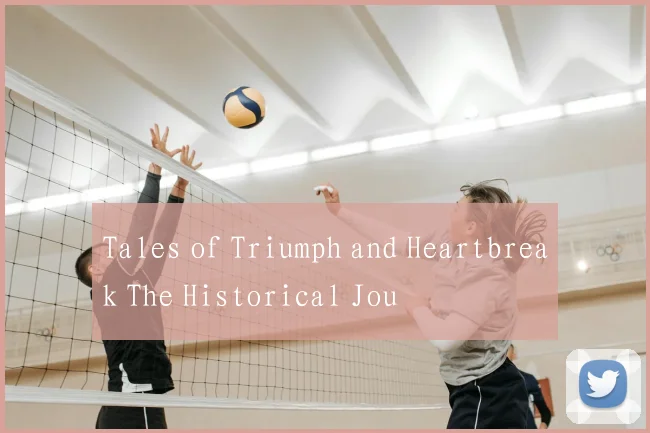 Tales of Triumph and Heartbreak The Historical Jou